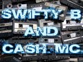 Swifty B and Cash MC - UK Breakbeat