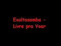 Exaltasamba - Livre pra voar