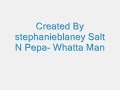Salt N Pepa- Whatta Man
