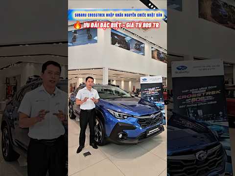 ???? Subaru Crosstrek Nhập Nhật – Giá Từ 809 Triệu! 2 Phiên Bản Ưu Đãi Đặc Biệt