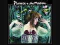 You've Got the Love- Florence and the Machine