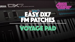 DX7 | Voyage Pad