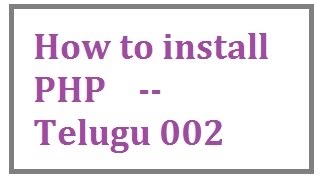 How To Install Php Telugu