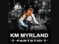 Km myrland - Æ Breinn Mitt Lys I Begge Einann