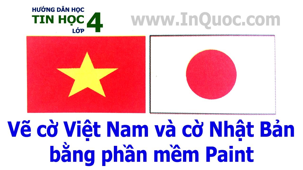 Hướng dẫn vẽ quốc kì Việt Nam và Nhật Bản bằng phần mềm Paint 🇻🇳🇯🇵 Sách Bài Tập Tin Học Lớp 4