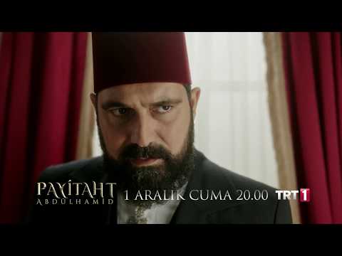 Payitaht Abdülhamid 27. Bölüm Fragmanı                                                                                                                                                                                                                    