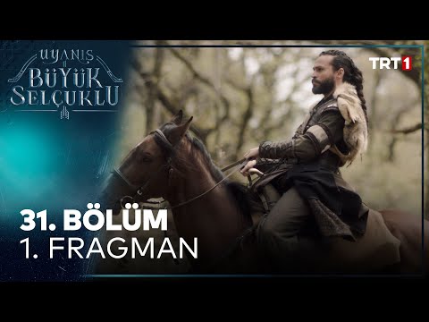 Uyanış: Büyük Selçuklu 31. Bölüm Fragmanı                                                                                                                                                                                                                 