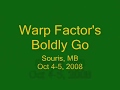 Warp Factor's Boldly Go in Souris, MB (Part Two)