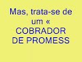 o cobrador de promessas 