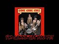 Gore Gore Girls - I'm Gonna Get You Yet
