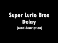 videos de Super Lurio Bros. (Delay)