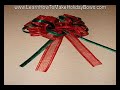 Learn How to Make Holiday Bows! New Instructions For Many B