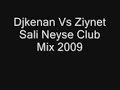 Djkenan Vs Ziynet Sali Neyse Club Mix 2009 Venlo