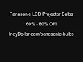 Panasonic LCD Projector Bulbs - Cheap! Panasonic LCD Projector Bulbs - Cheap!