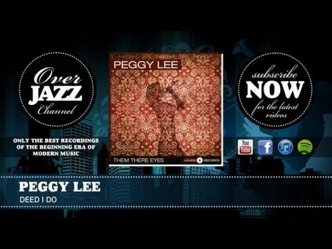 Peggy Lee - Deed I Do lyrics