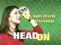 Three-Minute Long HeadOn Ad