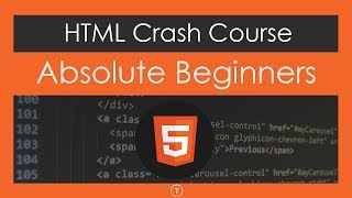 HTML Crash Course For Absolute Beginners