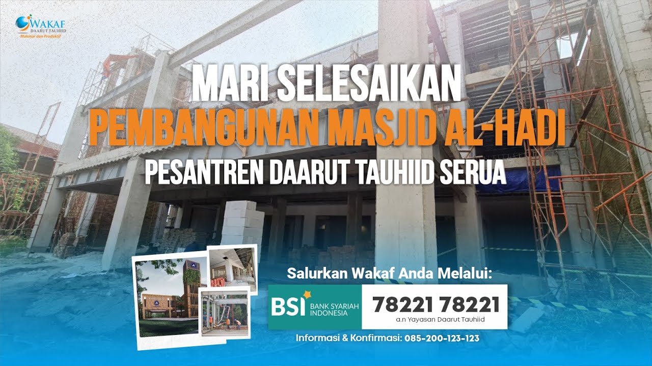 Mari Berwakaf Selesaikan Pembangunan Masjid Al-Hadi Pesantren Daarut Tauhiid Serua
