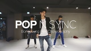 Pop - N Sync / Bongyoung Park Choreography