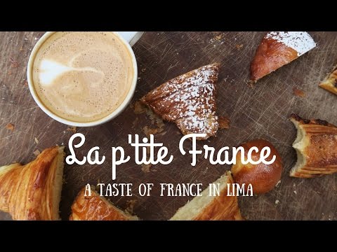 La p'tite France - a taste of France in Lima La p'tite France - a taste of France in Lima