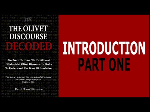 The Olivet Discourse Introduction Part One