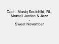 Case, Musiq, RL, Montell Jordan & Jazz - Sweet November
