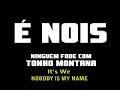 É Nois 8 - Ninguém Fode Com Tonho Montana - Versão Sem Tarja