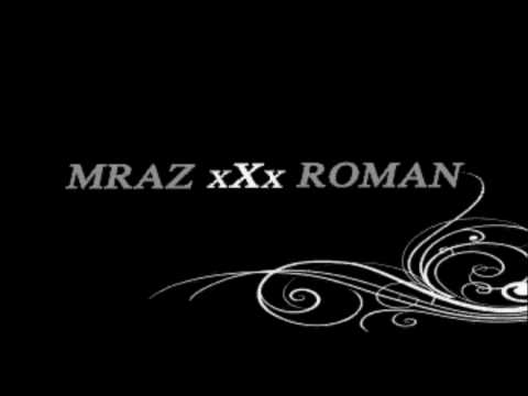 MRAZxXxROMAN intro ...::Birdmayne::...