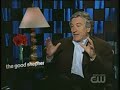 Robert De Niro interview for The Good Shepard