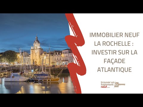 VIDO : Immobilier neuf La Rochelle : investir sur la faade atlantique