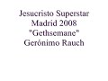 jesucristo superstar  gethsemane geronimo rauch