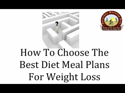 How To Choose The Best Diet Meal Plan - The Saturday Morning Diet