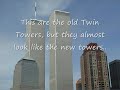 Rebuild the Twin Towers! Rebuild the Twin Towers!