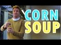Corn Soup - Eric Meal Time