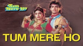 Tum Mere Ho - Video Song  Tum Mere Ho  Aamir Khan 
