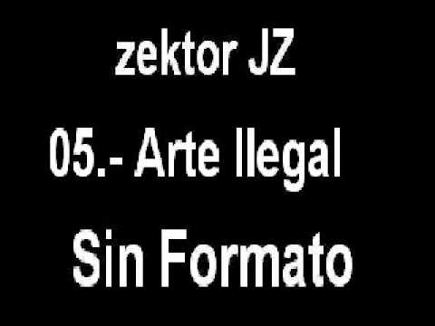 05 zektor JZ Arte Ilegal