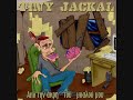 Τiny Jackal-Πως γίναμε έτσι