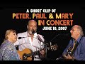Peter Paul & Mary - In Concert June 2007