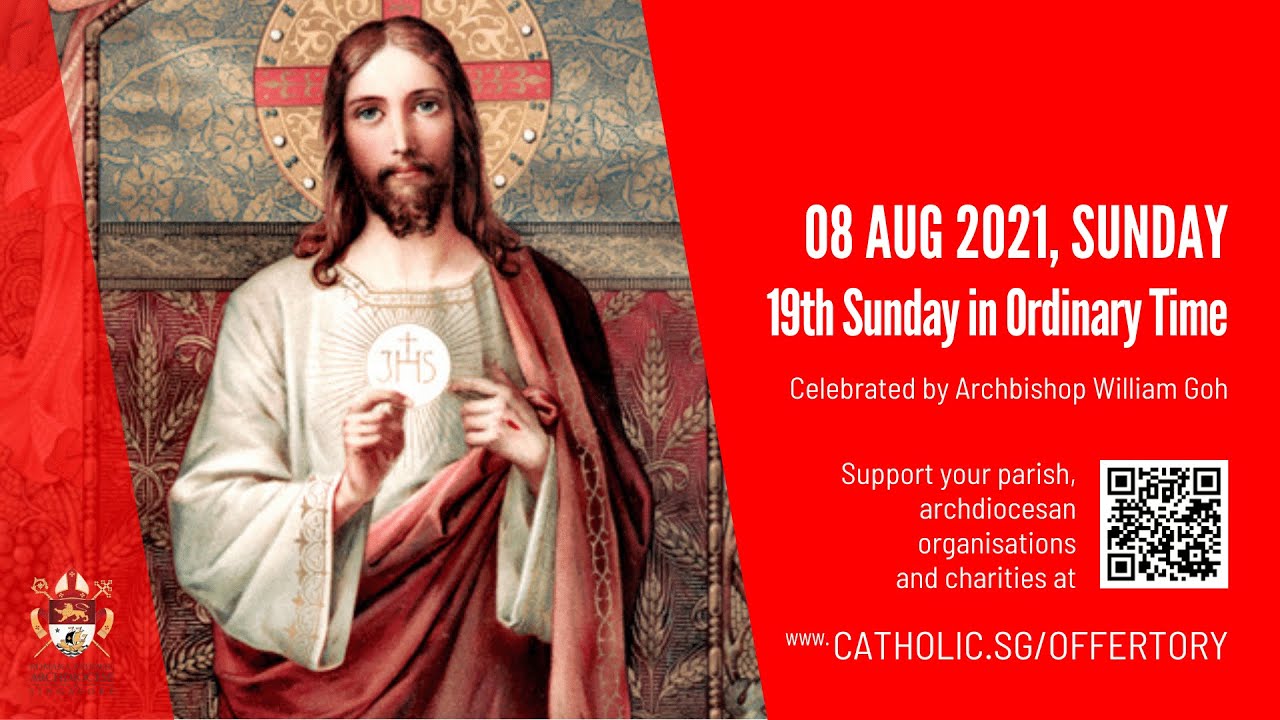 Catholic Singapore Sunday Mass 8th August 2021 Today Live Online - Sunday, 19th Week In Ordinary Time 2021