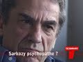 Sarkozy Psychopathe ? Pierre Lembeye par Technikart
