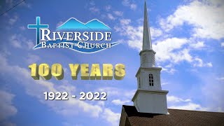 Riverside Baptist Church - 100th Anniversary