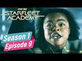 Starfleet Academy S01 E09 REVIEW: The Writers Heads are Emptier than the Vastness of Space!