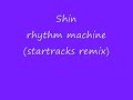 shin rhythm machine startracks remix