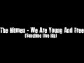 The Hitmen - We Are Young And Free (Sunshine Live Rip) The Hitmen - We Are Young And Free (Sunshine Live Rip)