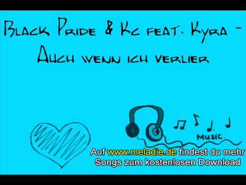 Black Pride & Kc feat. Kyra - Auch wenn ich verlier Thumb