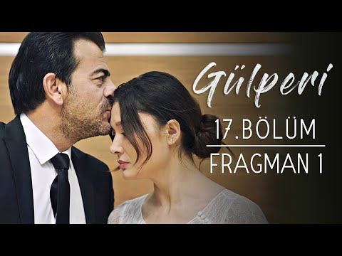 Gülperi 17. Bölüm Fragmanı                                                                                                                                                                                                                                
