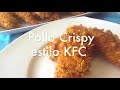 Pollo estilo Crispy Kentucky Fried Chicken crujiente