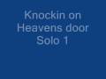 Knockin on Heavens door Solo