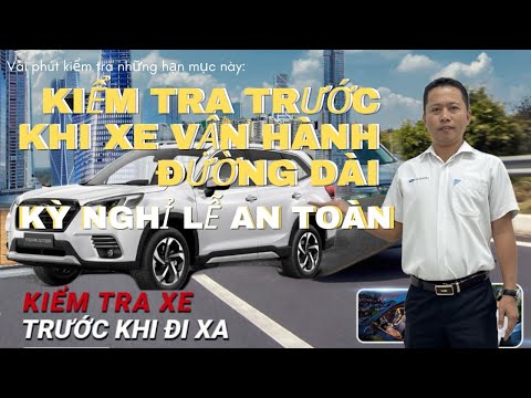 Một số lưu ý trước khi khởi hành xe đi đường dài |0933 460 777|