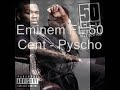 Eminem Ft 50 Cent Pyscho
